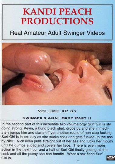 Kandi Peach Productions 65: Swinger's Anal Orgy Part 2